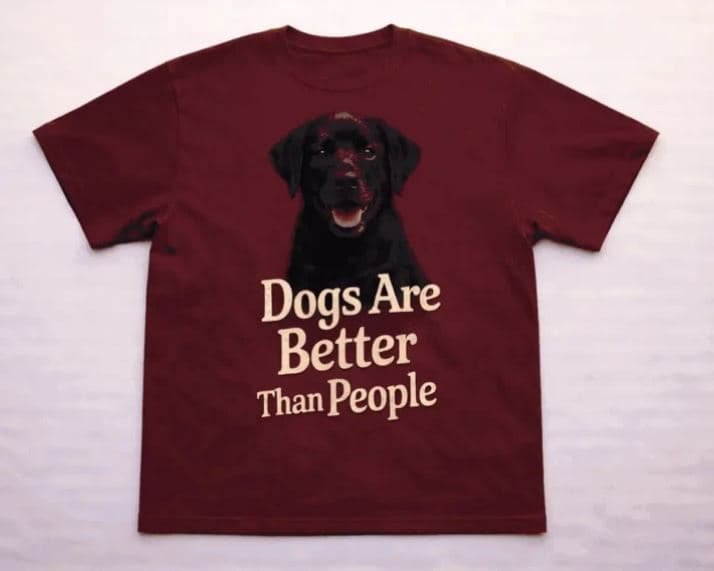 Dogs Are Better Than People shirt